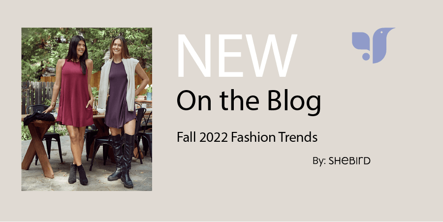 Fall 2022 Fashion Trends - SheBird