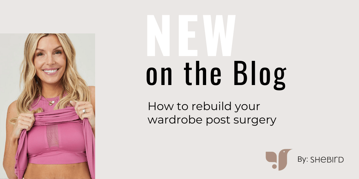 How to rebuild your wardrobe post surgery.