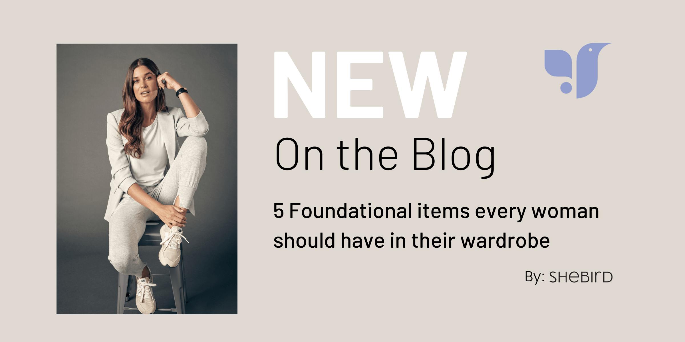 5 Foundational Items Every Woman Should Have In Their Wardrobe - SheBird