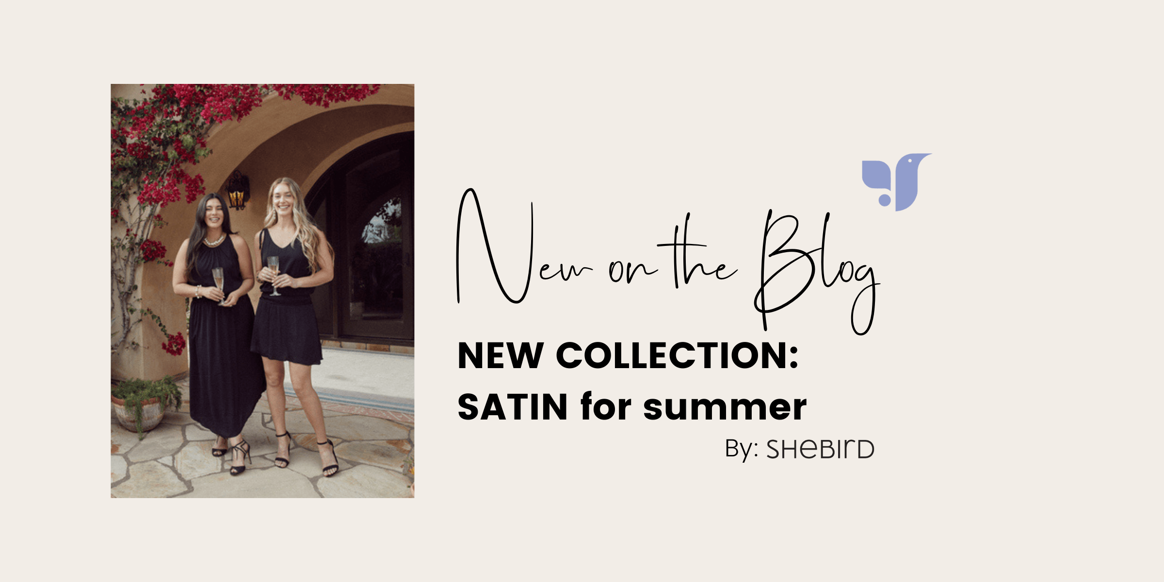 Shebird Satin Collection