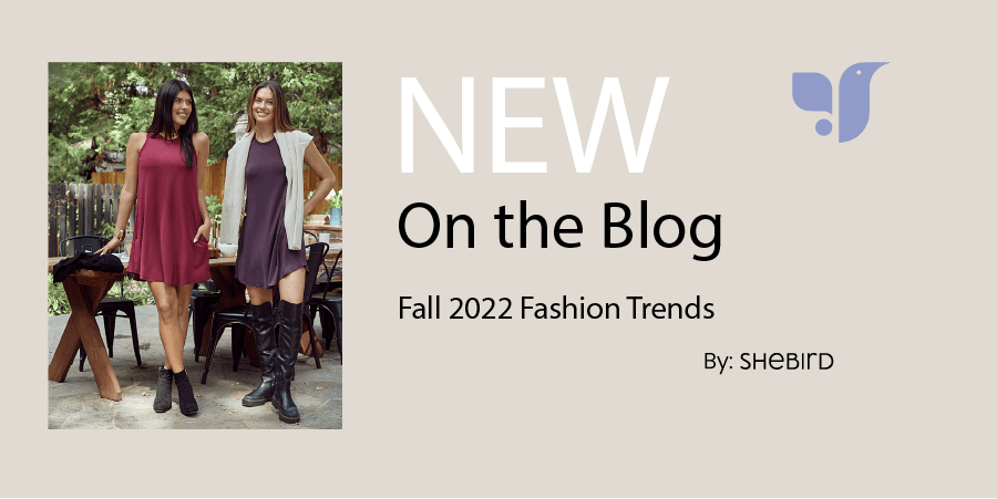 Fall 2022 Fashion Trends - SheBird 