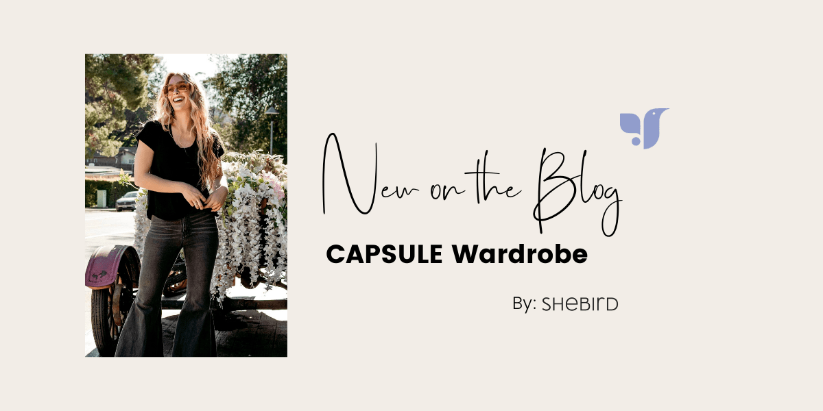 Your Capsule Wardrobe by: Shebird - SheBird 