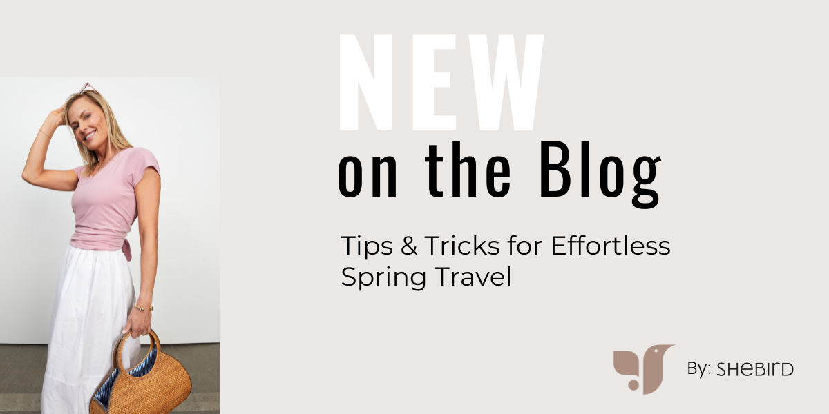 Part 1: Tips & Tricks for Effortless Spring Travel